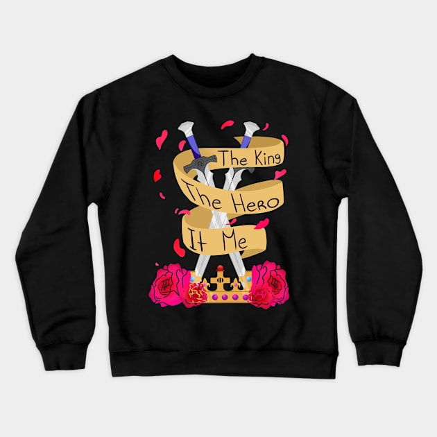 The King is you Crewneck Sweatshirt by Monabysss